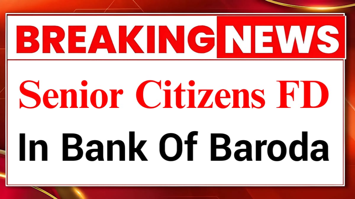 Bank of Baroda Senior Citizen FD 2026