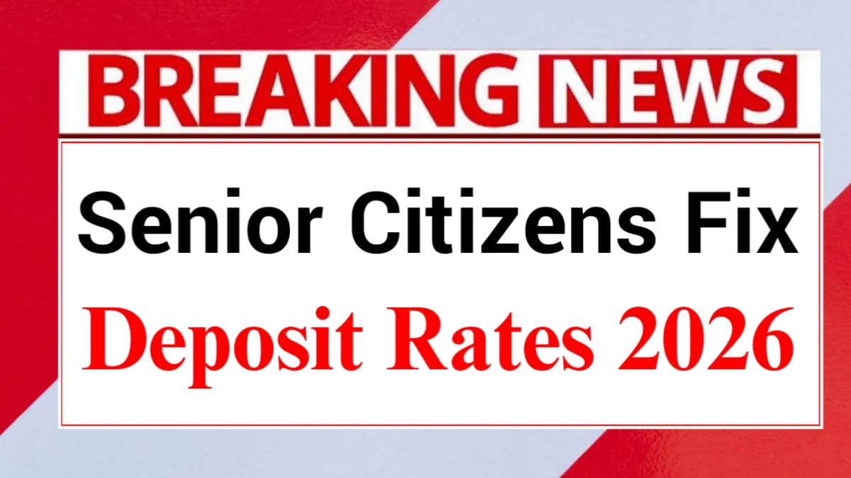 Senior Citizen Fixed Deposit Rates 2026